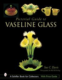 Cover image for Pictorial Guide to Vaseline Glass