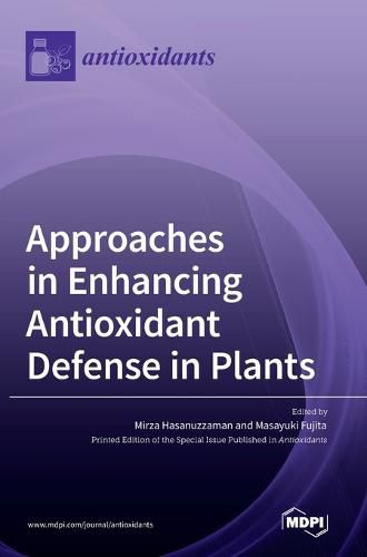 Cover image for Approaches in Enhancing Antioxidant Defense in Plants