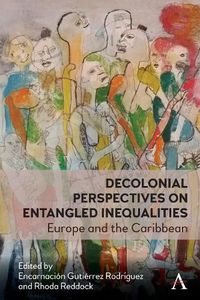 Cover image for Decolonial Perspectives on Entangled Inequalities: Europe and The Caribbean