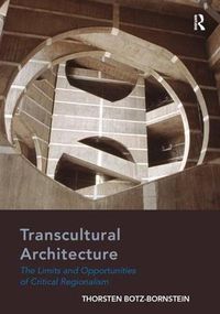 Cover image for Transcultural Architecture: The Limits and Opportunities of Critical Regionalism