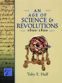 Cover image for An Age of Science and Revolutions, 1600-1800