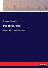 Cover image for Der Thronfolger: Roman in zwei Banden