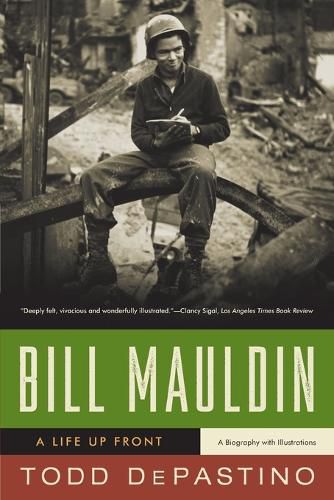 Cover image for Bill Mauldin: A Life Up Front