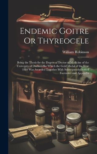 Cover image for Endemic Goitre Or Thyreocele