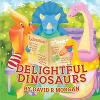 Cover image for Delightful Dinosaurs