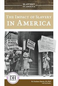 Cover image for The Impact of Slavery in America