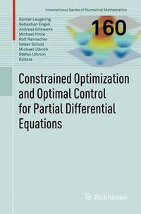 Cover image for Constrained Optimization and Optimal Control for Partial Differential Equations