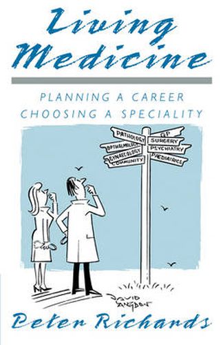 Cover image for Living Medicine: Planning a Career: Choosing a Speciality