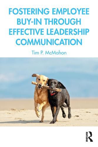 Fostering Employee Buy-In Through Effective Leadership Communication