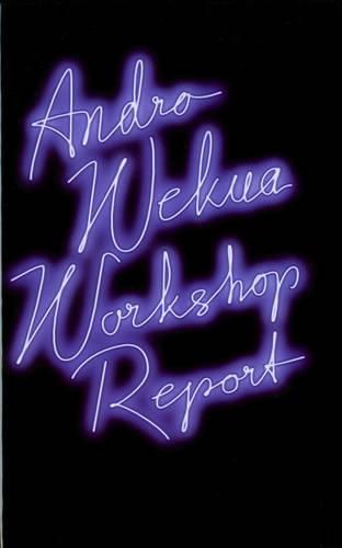 Andro Wekua: Workshop Report