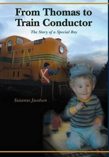 Cover image for From Thomas to Train Conductor: The Story of a Special Boy