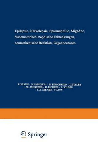 Epilepsie - Narkolepsie Spasmophilie - Migrane Vasomotorisch-Trophische Erkrankungen Neurasthenische Reaktion Organneurosen