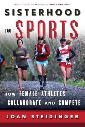 Cover image for Sisterhood in Sports: How Female Athletes Collaborate and Compete