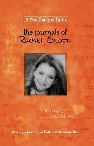 Cover image for The Journals of Rachel Scott: A Journey of Faith at Columbine High