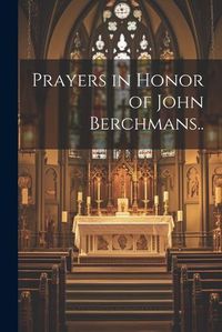 Cover image for Prayers in Honor of John Berchmans..