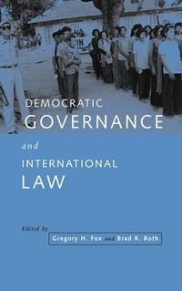Cover image for Democratic Governance and International Law