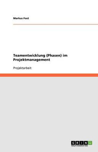 Cover image for Teamentwicklung (Phasen) im Projektmanagement