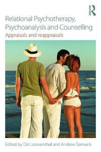 Cover image for Relational Psychotherapy, Psychoanalysis and Counselling: Appraisals and reappraisals