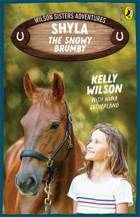 Cover image for Wilson Sisters Adventures 1: Shyla, the Snowy Brumby