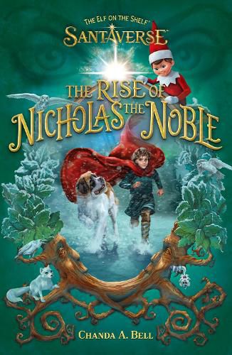 Cover image for The Elf On The Shelf Santaverse: The Rise Of Nicholas The Noble