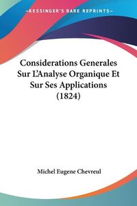 Cover image for Considerations Generales Sur L'Analyse Organique Et Sur Ses Applications (1824)