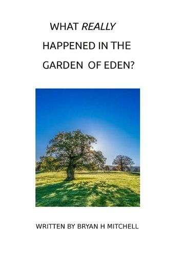 Cover image for What Really Happened in the Garden of Eden?