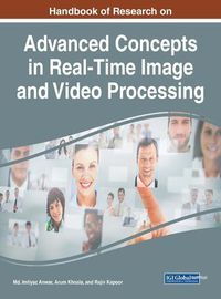 Cover image for Handbook of Research on Advanced Concepts in Real-Time Image and Video Processing