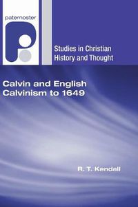 Cover image for Calvin and English Calvinism to 1649