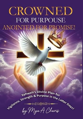 Cover image for Crowned for Purpose! Anointed for Promise