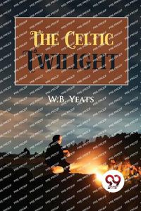 Cover image for The Celtic Twilight