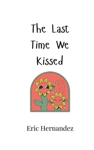 Cover image for The Last Time We Kissed