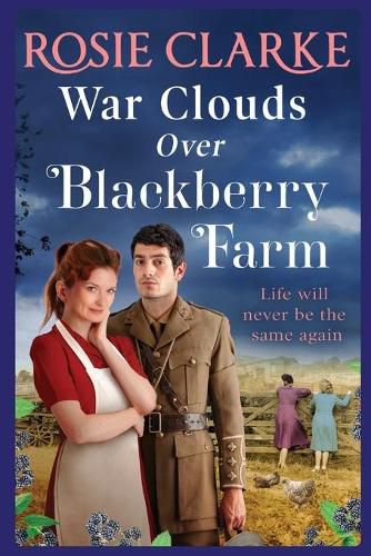 War Clouds Over Blackberry Farm: The start of a brand new historical saga series by Rosie Clarke for 2022