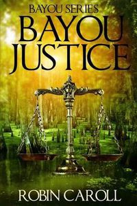 Cover image for Bayou Justice