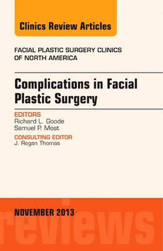 Cover image for Complications in Facial Plastic Surgery, An Issue of Facial Plastic Surgery Clinics