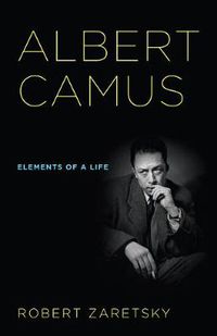 Cover image for Albert Camus: Elements of a Life