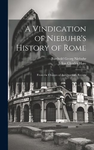 Cover image for A Vindication of Niebuhr's History of Rome