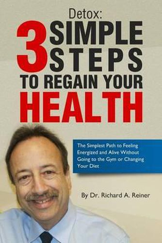 Cover image for Detox: 3 Simple Steps to Regain Your Health