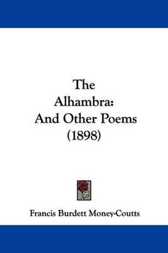 Cover image for The Alhambra: And Other Poems (1898)