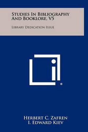 Cover image for Studies in Bibliography and Booklore, V5: Library Dedication Issue