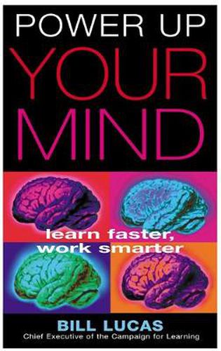 Cover image for Power Up Your Mind: Learn Faster, Work Smarter