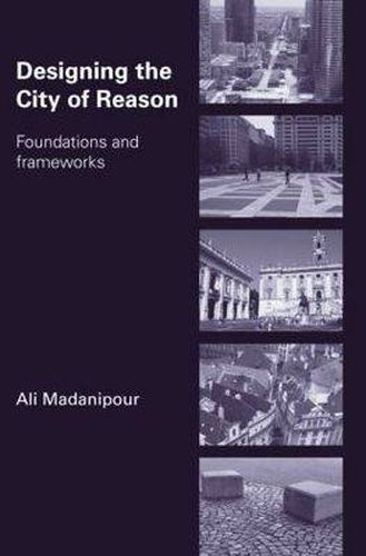 Cover image for Designing the City of Reason: Foundations and Frameworks