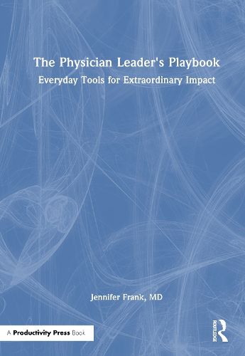 Cover image for The Physician Leader's Playbook
