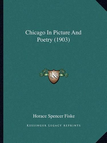 Cover image for Chicago in Picture and Poetry (1903)