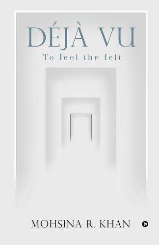 Cover image for Deja Vu: To feel the felt