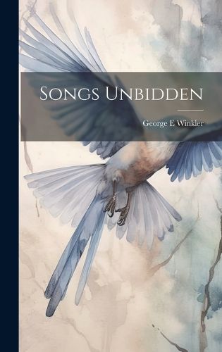 Cover image for Songs Unbidden