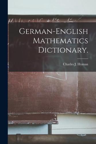 Cover image for German-English Mathematics Dictionary.