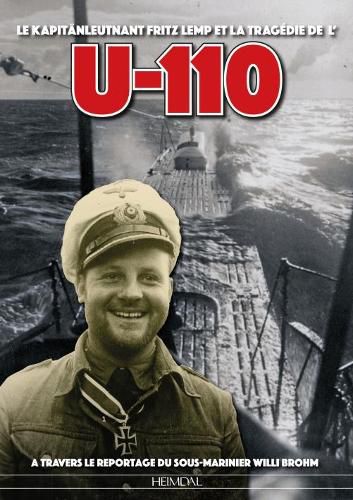 Cover image for U-110: Le KapitaNleuntnant Fritz Lemp Et La TrageDie De l' U-110