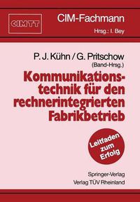 Cover image for Kommunikationstechnik fur den rechnerintegrierten Fabrikbetrieb