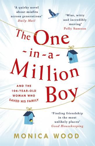 Cover image for The One-in-a-Million Boy: The touching novel of a 104-year-old woman's friendship with a boy you'll never forget...