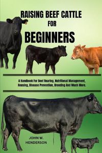 Cover image for Raising Beef Cattle for Beginners
